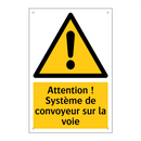 Attention ! Système de convoyeur sur la voie