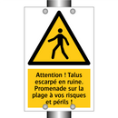 Attention ! Talus escarpé en ruine. Promenade sur la plage à vos risques et périls !
