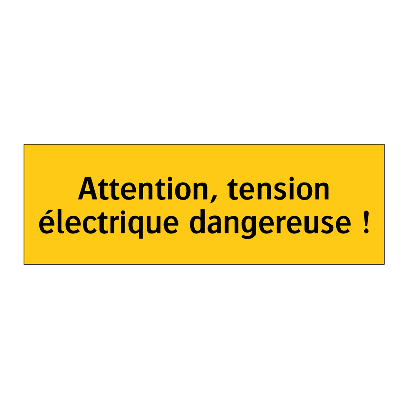 Attention, tension électrique dangereuse !