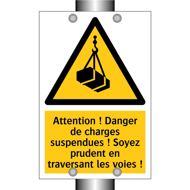 Attention ! Danger de charges suspendues ! Soyez prudent en traversant les voies !