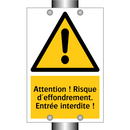 Attention ! Risque d'effondrement. Entrée interdite !