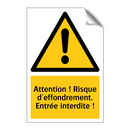 Attention ! Risque d'effondrement. Entrée interdite !