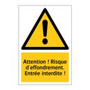 Attention ! Risque d'effondrement. Entrée interdite !