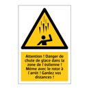 Attention ! Danger de chute de glace dans la zone de l'éolienne ! Même avec le rotor à l'arrêt ! Gardez vos distances !