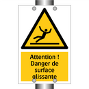 Attention ! Danger de surface glissante
