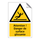 Attention ! Danger de surface glissante