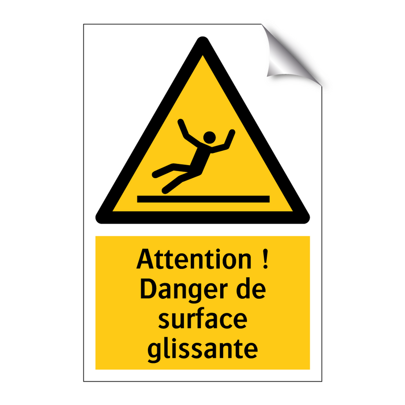 Attention ! Danger de surface glissante