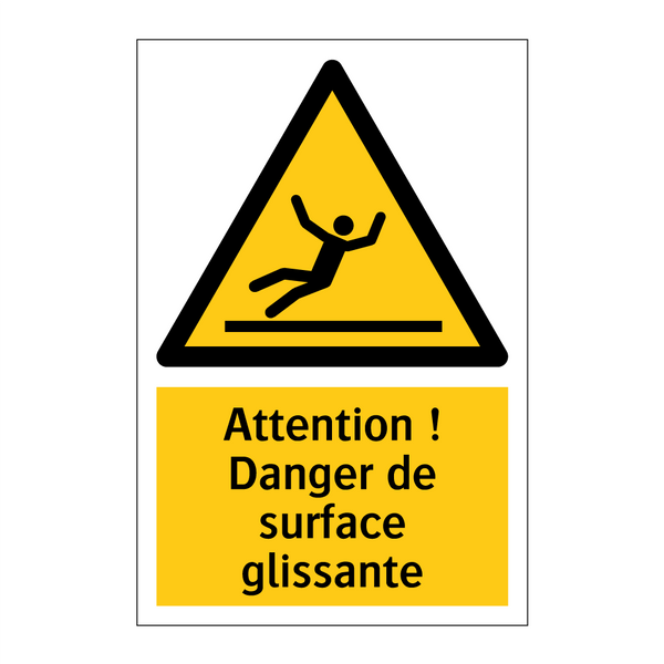 Attention ! Danger de surface glissante