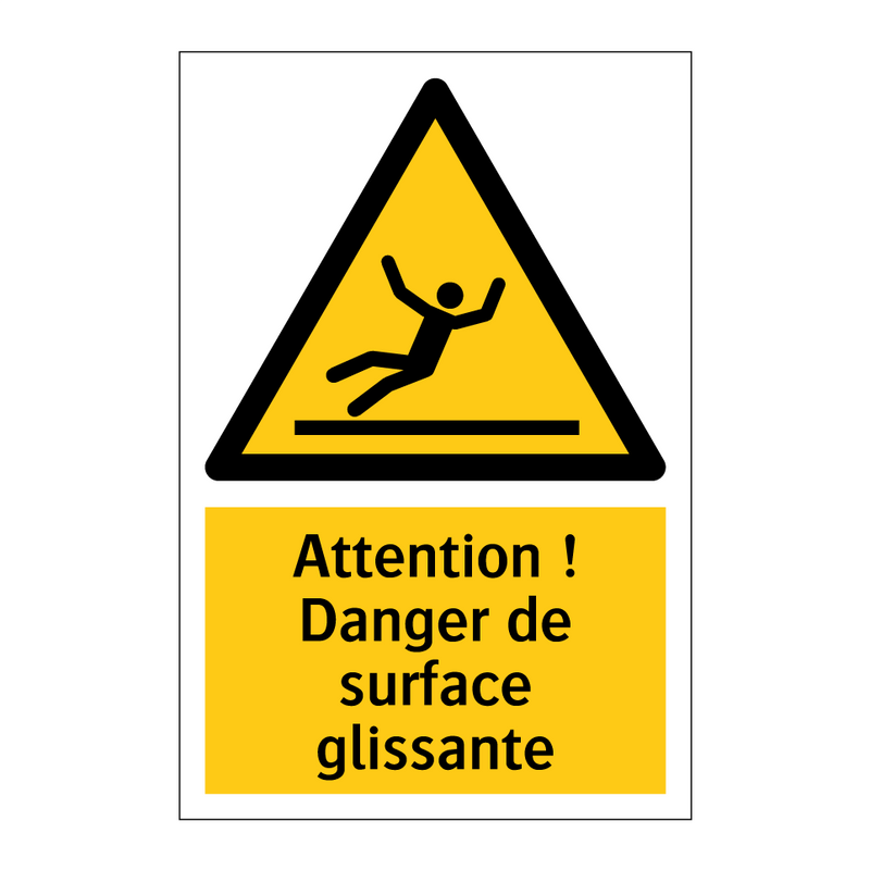 Attention ! Danger de surface glissante