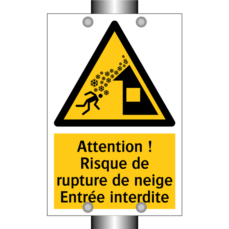 Attention ! Risque de rupture de neige Entrée interdite