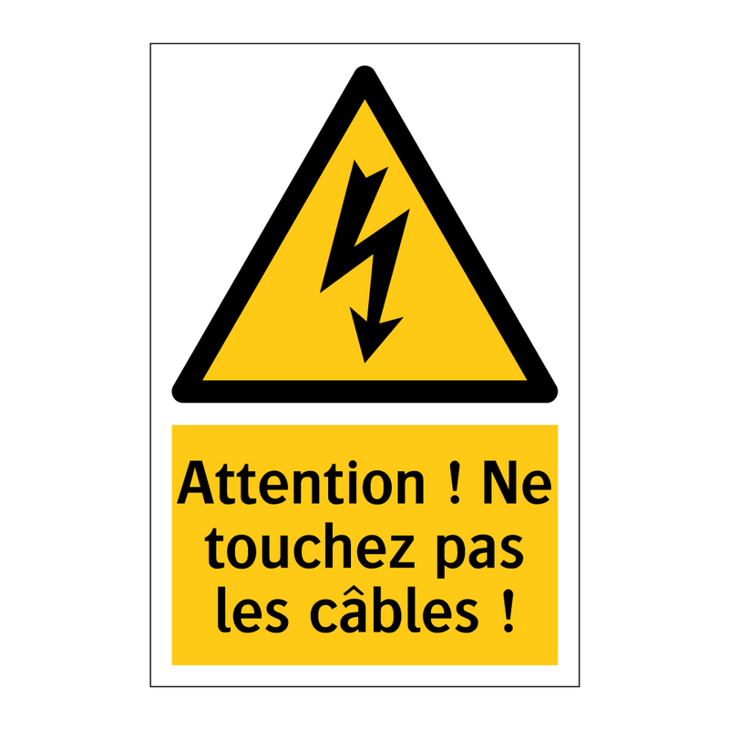 Attention ! Ne touchez pas les câbles !
