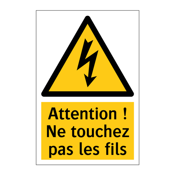 Attention ! Ne touchez pas les fils