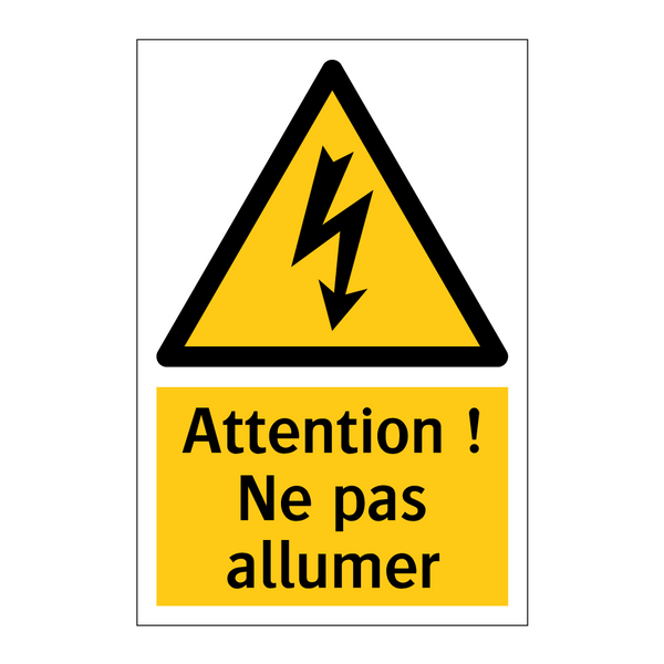 Attention ! Ne pas allumer