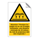 Attention ! Pendant les orages ou en cas d'orages imminents, une distance minimale de 10 mètres du mât du projecteur doit être respectée !