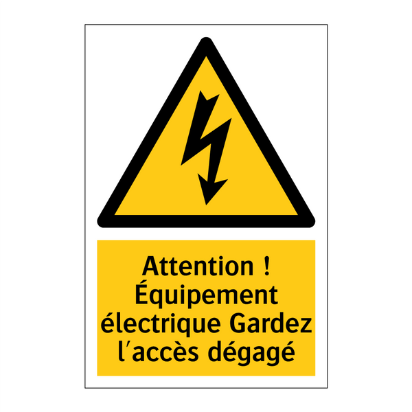 Attention ! Équipement électrique Gardez l'accès dégagé