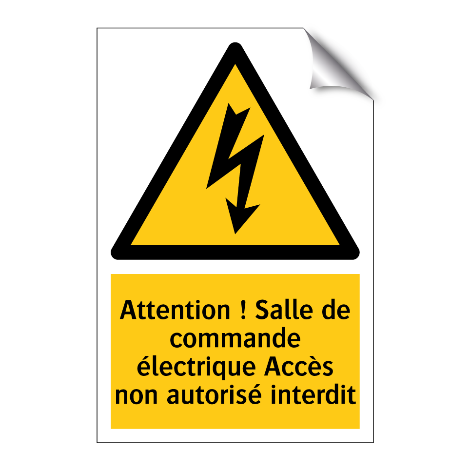 Attention ! Salle de commande électrique Accès non autorisé interdit