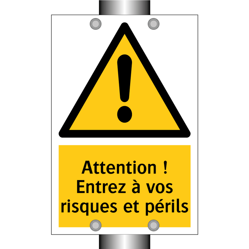 Attention ! Entrez à vos risques et périls
