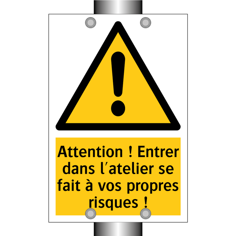 Attention ! Entrer dans l'atelier se fait à vos propres risques !