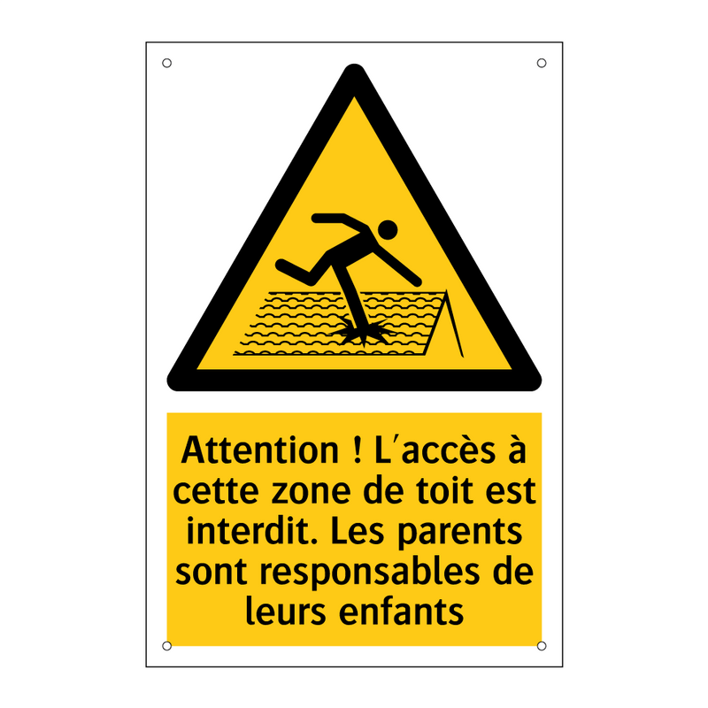 Attention ! L'accès à cette zone de toit est interdit. Les parents sont responsables de leurs enfants