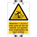 Attention ! L'accès à cette zone de toit est interdit. Les parents sont responsables de leurs enfants