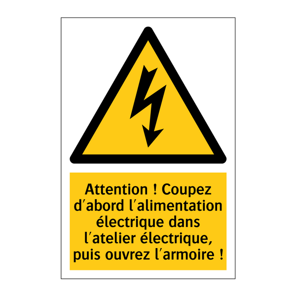 Attention ! Coupez d'abord l'alimentation électrique dans l'atelier électrique, puis ouvrez l'armoire !