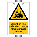 Attention ! Le trafic des chariots élévateurs a la priorité