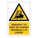 Attention ! Le trafic des chariots élévateurs a la priorité