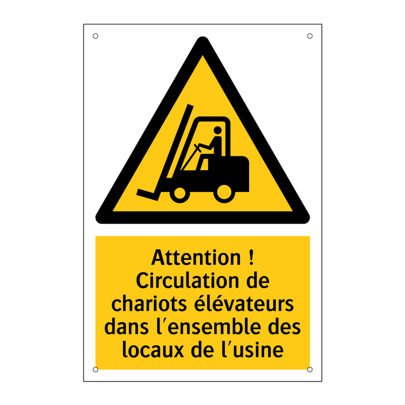 Attention ! Circulation de chariots élévateurs dans l'ensemble des locaux de l'usine