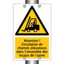 Attention ! Circulation de chariots élévateurs dans l'ensemble des locaux de l'usine