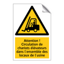 Attention ! Circulation de chariots élévateurs dans l'ensemble des locaux de l'usine