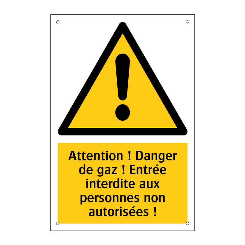 Attention ! Danger de gaz ! Entrée interdite aux personnes non autorisées !
