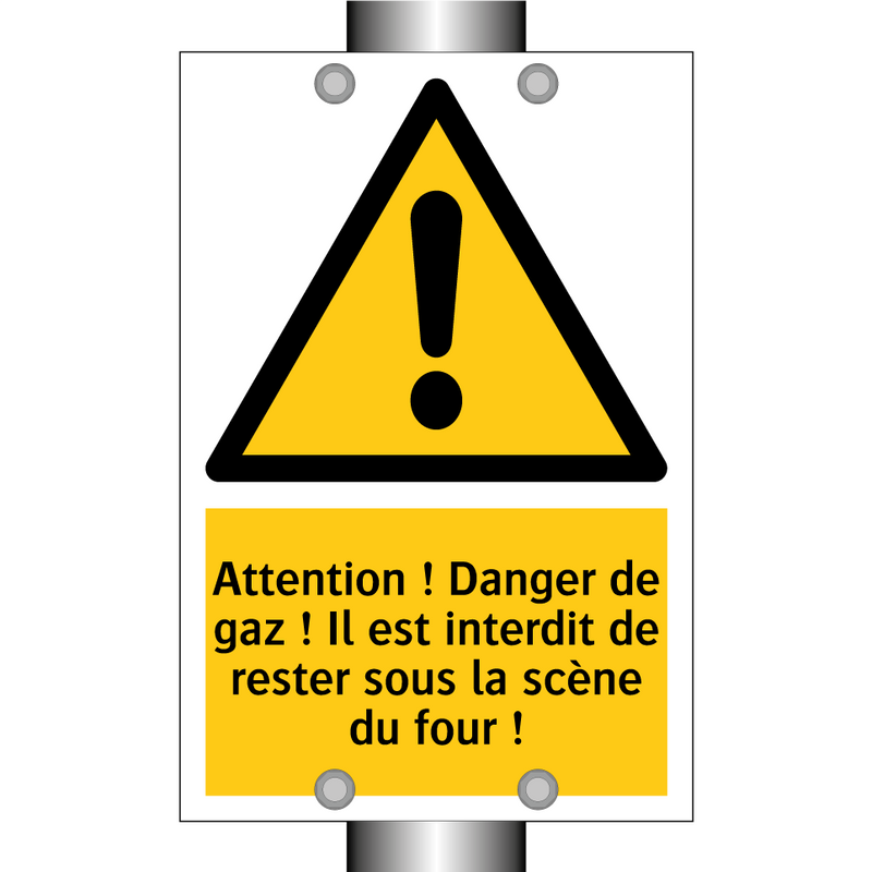 Attention ! Danger de gaz ! Il est interdit de rester sous la scène du four !