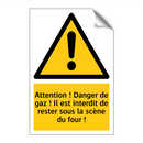 Attention ! Danger de gaz ! Il est interdit de rester sous la scène du four !