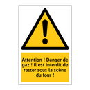 Attention ! Danger de gaz ! Il est interdit de rester sous la scène du four !