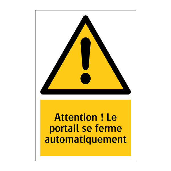 Attention ! Le portail se ferme automatiquement