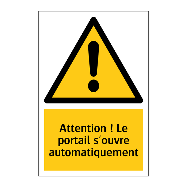 Attention ! Le portail s'ouvre automatiquement