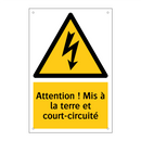Attention ! Mis à la terre et court-circuité