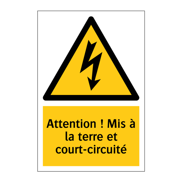 Attention ! Mis à la terre et court-circuité