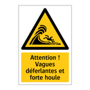 Attention ! Vagues déferlantes et forte houle