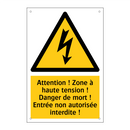 Attention ! Zone à haute tension ! Danger de mort ! Entrée non autorisée interdite !