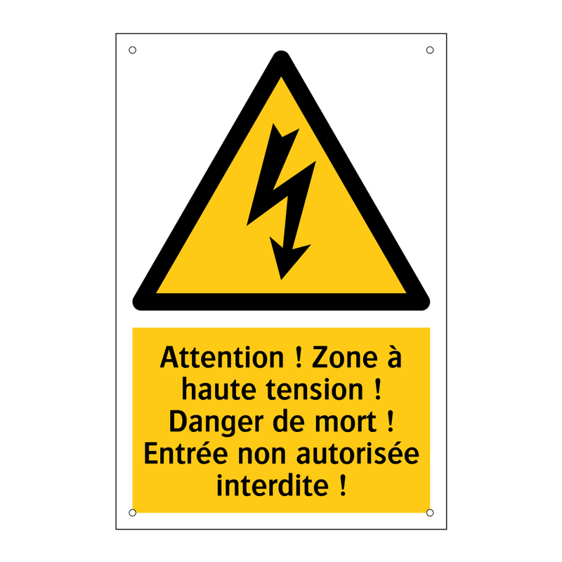 Attention ! Zone à haute tension ! Danger de mort ! Entrée non autorisée interdite !