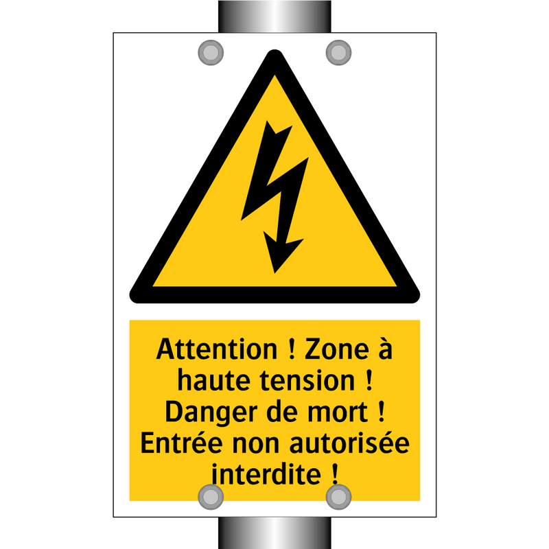 Attention ! Zone à haute tension ! Danger de mort ! Entrée non autorisée interdite !