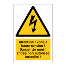 Attention ! Zone à haute tension ! Danger de mort ! Entrée non autorisée interdite !