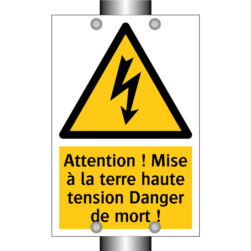 Attention ! Mise à la terre haute tension Danger de mort !