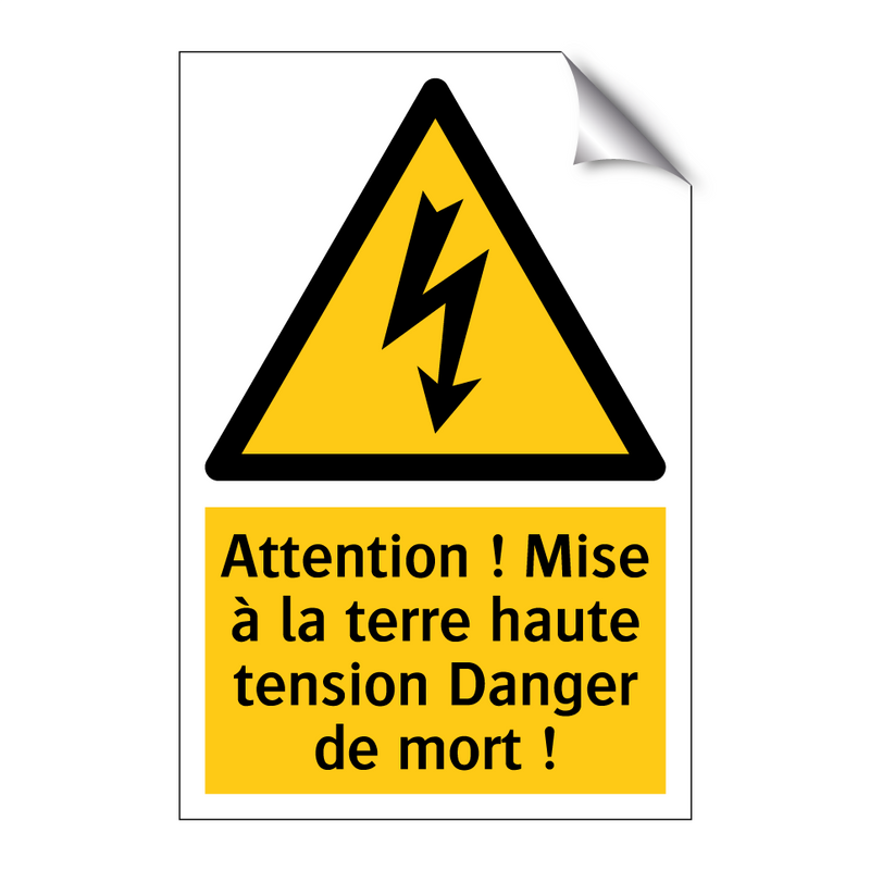 Attention ! Mise à la terre haute tension Danger de mort !
