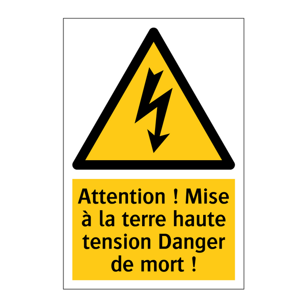 Attention ! Mise à la terre haute tension Danger de mort !