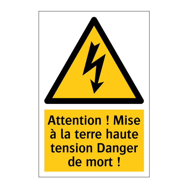 Attention ! Mise à la terre haute tension Danger de mort !