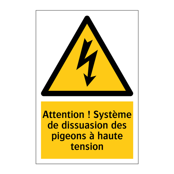 Attention ! Système de dissuasion des pigeons à haute tension