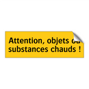 Attention, objets ou substances chauds !