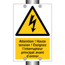 Attention ! Haute tension ! Éteignez l'interrupteur principal avant d'entrer